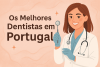 Os melhores dentistas em Portugal bikrisohoj